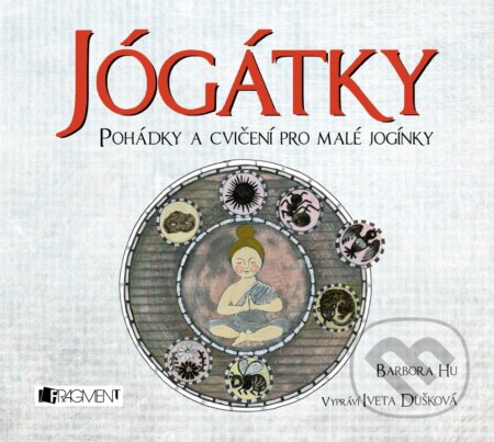 Audiokniha: Jógátky (Barbora Hu). Nakladatelství Fragment, 2018 Audiokniha: Jógátky (Barbora Hu). Nakladatelství Fragment, 2018