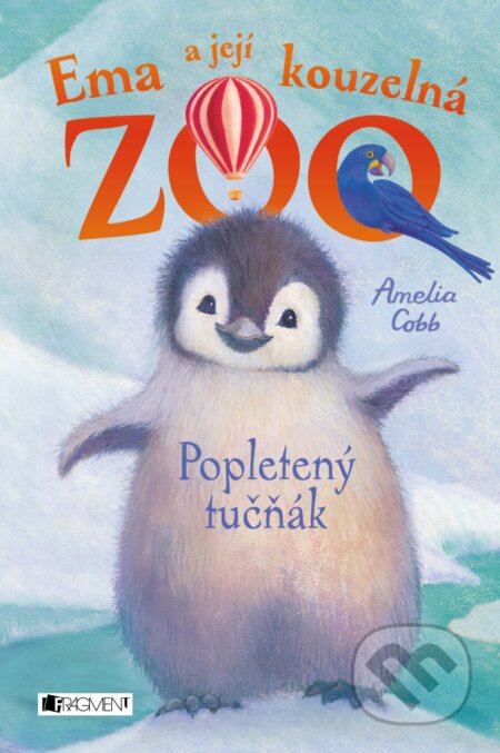 Kniha: Ema a její kouzelná ZOO: Popletený tučňák (Amelia Cobb). Nakladatelství Fragment, 2018 Kniha: Ema a její kouzelná ZOO: Popletený tučňák (Amelia Cobb). Nakladatelství Fragment, 2018