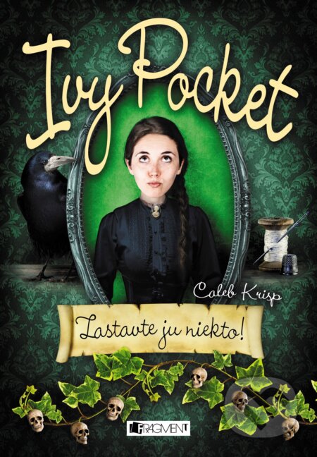 Kniha: Ivy Pocket: Zastavte ju niekto! (Caleb Krisp). Fragment, 2018 Kniha: Ivy Pocket: Zastavte ju niekto! (Caleb Krisp). Fragment, 2018