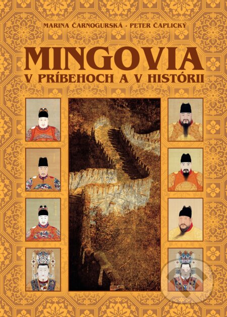 Kniha: Mingovia v príbehoch a v histórii (Marina Čarnogurská a Peter Čaplický). Perfekt, 2017 Kniha: Mingovia v príbehoch a v histórii (Marina Čarnogurská a Peter Čaplický). Perfekt, 2017