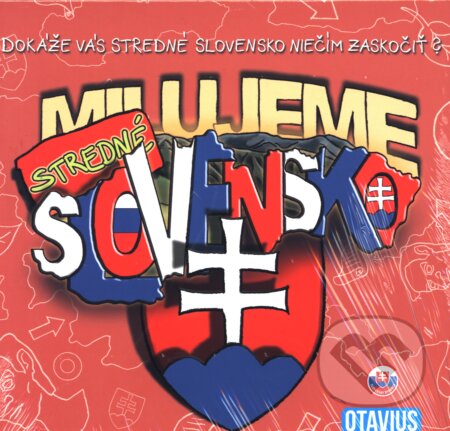 Společenská hra: Milujeme Slovensko (OTAVIUS). OTAVIUS, 2017 Společenská hra: Milujeme Slovensko (OTAVIUS). OTAVIUS, 2017