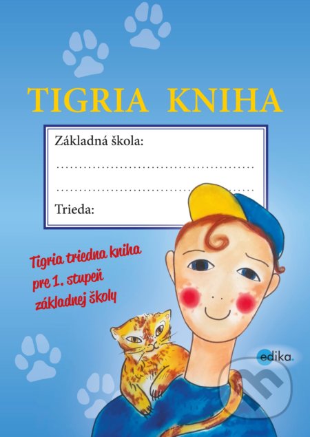 Kniha: Tigria kniha (Kamila Kopsová a Petr Kops). Edika, 2018 Kniha: Tigria kniha (Kamila Kopsová a Petr Kops). Edika, 2018