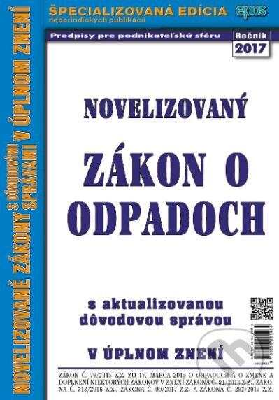 Kniha: Novelizovaný Zákon o odpadoch (Epos). Epos, 2017 Kniha: Novelizovaný Zákon o odpadoch (Epos). Epos, 2017