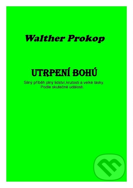 E-kniha: Utrpení Bohú (Walther Prokop). TZ-one E-kniha: Utrpení Bohú (Walther Prokop). TZ-one