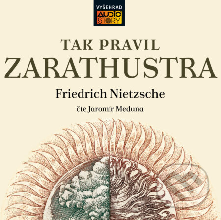 Audiokniha: Tak pravil Zarathustra (Nietsche). AudioStory, 2017 Audiokniha: Tak pravil Zarathustra (Nietsche). AudioStory, 2017