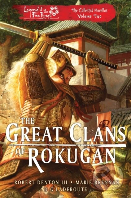 Kniha: The Great Clans of Rokugan (Marie Brennan, D G Laderoute a Robert Denton III). Aconyte, 2022 Kniha: The Great Clans of Rokugan (Marie Brennan, D G Laderoute a Robert Denton III). Aconyte, 2022