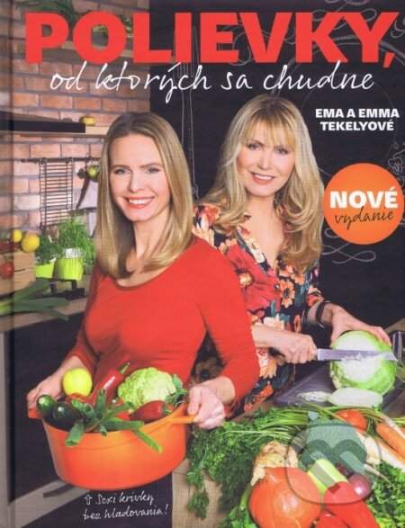Kniha: Polievky, od ktorých sa chudne (Emma Tekelyová a Ema Tekelyová). LIGA za kvalitu života, 2025 Kniha: Polievky, od ktorých sa chudne (Emma Tekelyová a Ema Tekelyová). LIGA za kvalitu života, 2025