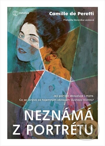 Kniha: Neznámá z portrétu (Camille de Peretti). Metafora, 2025 Kniha: Neznámá z portrétu (Camille de Peretti). Metafora, 2025