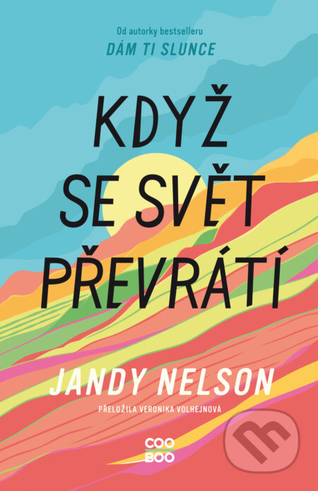 E-kniha: Když se svět převrátí (Jandy Nelson). CooBoo CZ, 2025 E-kniha: Když se svět převrátí (Jandy Nelson). CooBoo CZ, 2025
