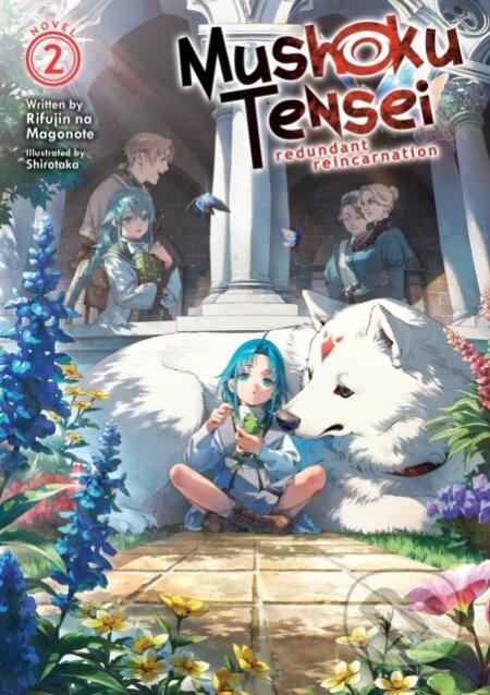Kniha: Mushoku Tensei: Redundant Reincarnation (Light Novel) Vol. 2 (Rifujin na Magonote). Seven Seas, 2025 Kniha: Mushoku Tensei: Redundant Reincarnation (Light Novel) Vol. 2 (Rifujin na Magonote). Seven Seas, 2025