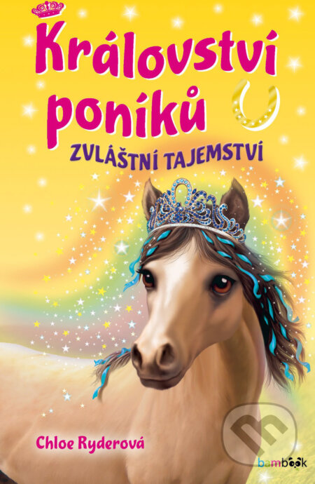 E-kniha: Království poníků - Zvláštní tajemství (Chloe Ryderová). Grada, 2025 E-kniha: Království poníků - Zvláštní tajemství (Chloe Ryderová). Grada, 2025