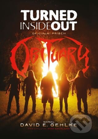 Kniha: Turned Inside Out: Oficiální příběh Obituary (David E. Gehlke). MetalGate, 2025 Kniha: Turned Inside Out: Oficiální příběh Obituary (David E. Gehlke). MetalGate, 2025