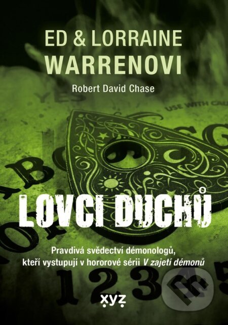 Kniha: Lovci duchů (Ed Warren a Lorraine Warren). XYZ, 2025 Kniha: Lovci duchů (Ed Warren a Lorraine Warren). XYZ, 2025