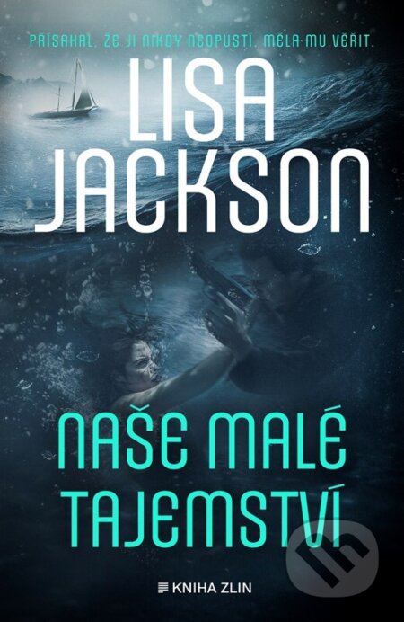 Kniha: Naše malé tajemství (Lisa Jackson). Kniha Zlín, 2025 Kniha: Naše malé tajemství (Lisa Jackson). Kniha Zlín, 2025