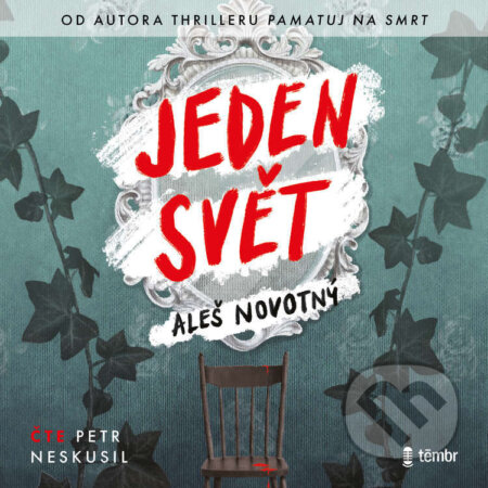 Audiokniha: Jeden svět (Aleš Novotný). Témbr, 2025 Audiokniha: Jeden svět (Aleš Novotný). Témbr, 2025