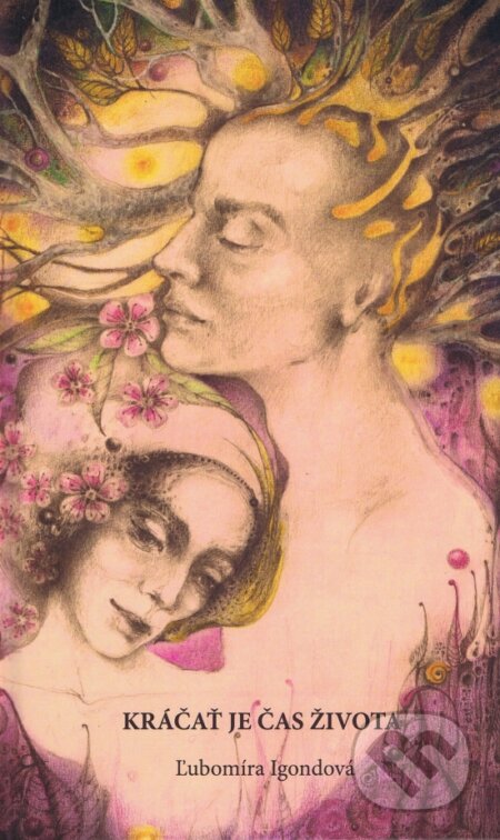 Kniha: Kráčať je čas života (Ľubomíra Igondová). Ikar, 2025 Kniha: Kráčať je čas života (Ľubomíra Igondová). Ikar, 2025