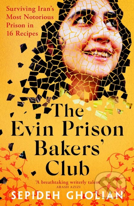 Kniha: The Evin Prison Bakers’ Club (Sepideh Gholian). Oneworld Publications, 2025 Kniha: The Evin Prison Bakers’ Club (Sepideh Gholian). Oneworld Publications, 2025