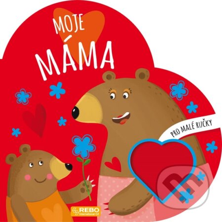 Kniha: Moje máma (Roberta Marcolin). Rebo, 2025 Kniha: Moje máma (Roberta Marcolin). Rebo, 2025