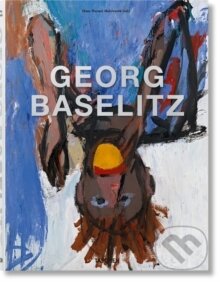 Kniha: Georg Baselitz (Taschen). Taschen, 2025 Kniha: Georg Baselitz (Taschen). Taschen, 2025