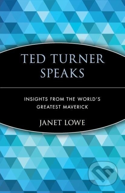 Kniha: Ted Turner Speaks (Lowe). John Wiley & Sons, 1999 Kniha: Ted Turner Speaks (Lowe). John Wiley & Sons, 1999