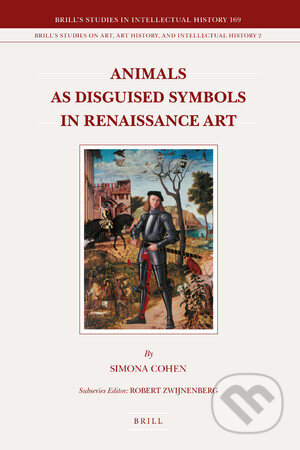 Kniha: Animals as Disguised Symbols in Renaissance Art (Simona Cohen). Brill, 1970 Kniha: Animals as Disguised Symbols in Renaissance Art (Simona Cohen). Brill, 1970