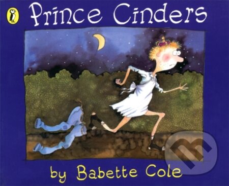 Kniha: Prince Cinders (Babette Cole). Puffin Books, 1997 Kniha: Prince Cinders (Babette Cole). Puffin Books, 1997