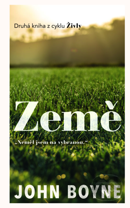E-kniha: Země (John Boyne). Slovart CZ, 2025 E-kniha: Země (John Boyne). Slovart CZ, 2025
