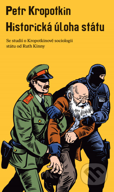 Kniha: Historická úloha státu (Petr Kropotkin). Neklid, 2024 Kniha: Historická úloha státu (Petr Kropotkin). Neklid, 2024