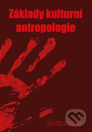 Kniha: Základy kulturní antropologie (Martin Soukup). Pavel Mervart, 2025 Kniha: Základy kulturní antropologie (Martin Soukup). Pavel Mervart, 2025