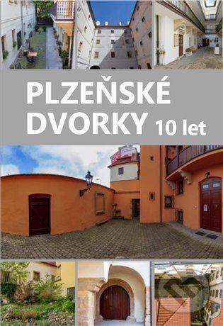 Kniha: Plzeňské dvorky - 10 let (Miroslav Anton, Pavel Kozák a Anna Hostičková). Starý most, 2025 Kniha: Plzeňské dvorky - 10 let (Miroslav Anton, Pavel Kozák a Anna Hostičková). Starý most, 2025