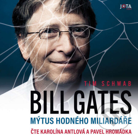 Audiokniha: Bill Gates (Tim Schwab). Jota, 2025 Audiokniha: Bill Gates (Tim Schwab). Jota, 2025