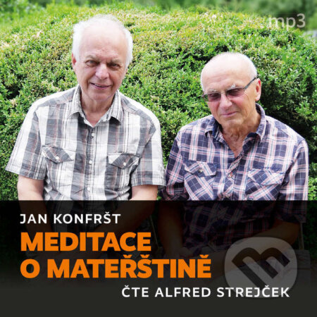 Audiokniha: Meditace o mateřštině (Jan Konfršt). Tebenas, 2025 Audiokniha: Meditace o mateřštině (Jan Konfršt). Tebenas, 2025