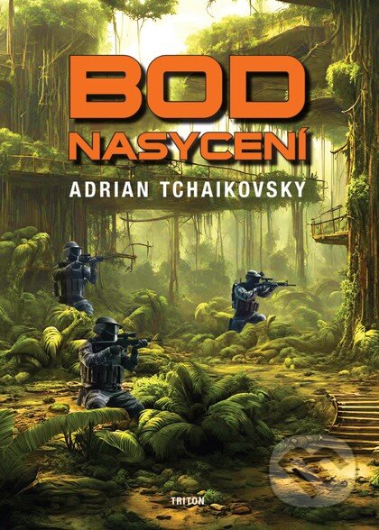 Kniha: Bod nasycení (Adrian Tchaikovsky). Triton, 2025 Kniha: Bod nasycení (Adrian Tchaikovsky). Triton, 2025