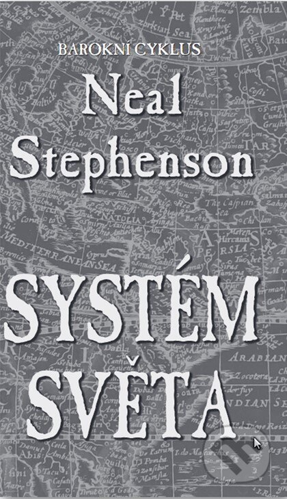 Kniha: Systém světa (Neal Stephenson). Talpress, 2025 Kniha: Systém světa (Neal Stephenson). Talpress, 2025