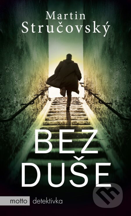 Kniha: Bez duše (Martin Stručovský). Motto, 2018 Kniha: Bez duše (Martin Stručovský). Motto, 2018