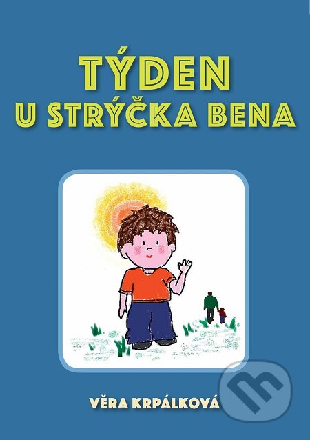 E-kniha: Týden u strýčka Bena (Věra Krpálková). E-knihy jedou E-kniha: Týden u strýčka Bena (Věra Krpálková). E-knihy jedou