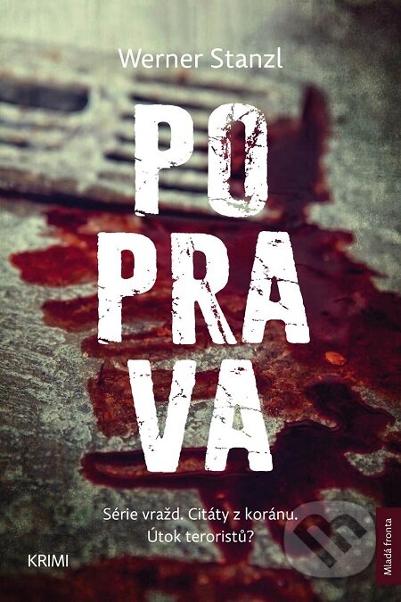 E-kniha: Poprava (Werner Stanzl). Mladá fronta, 2017 E-kniha: Poprava (Werner Stanzl). Mladá fronta, 2017