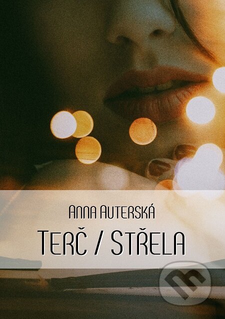 E-kniha: Terč / Střela (Anna Auterská). E-knihy jedou E-kniha: Terč / Střela (Anna Auterská). E-knihy jedou
