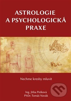 Kniha: Astrologie a psychologická praxe (Jitka Pešková). Powerprint, 2017 Kniha: Astrologie a psychologická praxe (Jitka Pešková). Powerprint, 2017