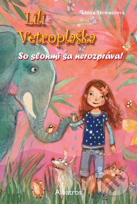 Kniha: Lili Vetroplaška: So slonmi sa nerozpráva (Tanya Stewner). Albatros SK, 2018 Kniha: Lili Vetroplaška: So slonmi sa nerozpráva (Tanya Stewner). Albatros SK, 2018