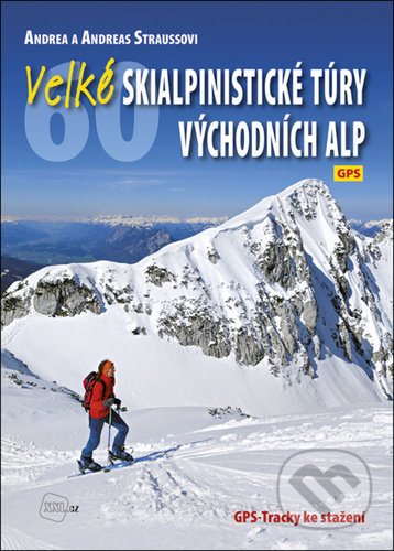 Kniha: Velké skialpinistické túry Východních Alp (Andrea Straussová a Andreas Strauss). Junior, 2017 Kniha: Velké skialpinistické túry Východních Alp (Andrea Straussová a Andreas Strauss). Junior, 2017