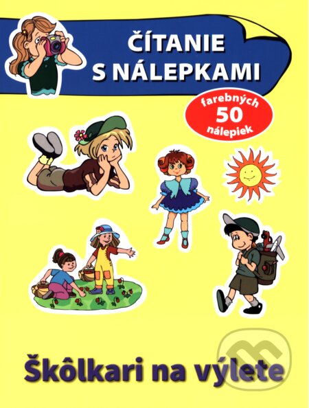 Kniha: Čítanie s nálepkami - Škôlkari na výlete (Slovart). Slovart, 2018 Kniha: Čítanie s nálepkami - Škôlkari na výlete (Slovart). Slovart, 2018