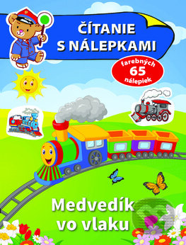 Kniha: Čítanie s nálepkami - Medvedík vo vlaku (Slovart). Slovart, 2018 Kniha: Čítanie s nálepkami - Medvedík vo vlaku (Slovart). Slovart, 2018