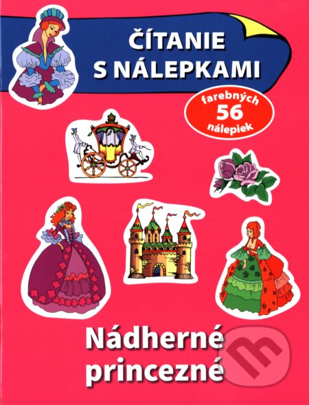 Kniha: Čítanie s nálepkami - Nádherné princezné (Slovart). Slovart, 2018 Kniha: Čítanie s nálepkami - Nádherné princezné (Slovart). Slovart, 2018