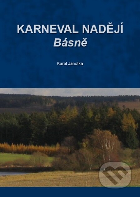 E-kniha: Karneval nadějí (Karel Janotka). Lukáš Vik E-kniha: Karneval nadějí (Karel Janotka). Lukáš Vik