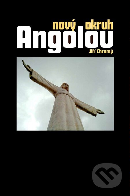 E-kniha: Nový okruh Angolou (Jiří Chromý). Lukáš Vik E-kniha: Nový okruh Angolou (Jiří Chromý). Lukáš Vik