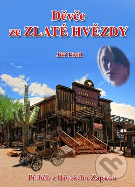 E-kniha: Děvče ze Zlaté hvězdy (Jiří Pichl). Lukáš Vik E-kniha: Děvče ze Zlaté hvězdy (Jiří Pichl). Lukáš Vik