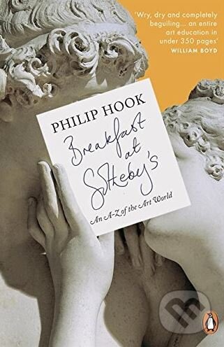 Kniha: Breakfast at Sotheby's (Philip Hook). Penguin Books, 2014 Kniha: Breakfast at Sotheby's (Philip Hook). Penguin Books, 2014