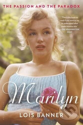 Kniha: Marilyn (Lois Banner). Bloomsbury, 2012 Kniha: Marilyn (Lois Banner). Bloomsbury, 2012