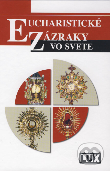 Kniha: Eucharistické zázraky vo svete (Carlo Acutis). Studio Lux, 2017 Kniha: Eucharistické zázraky vo svete (Carlo Acutis). Studio Lux, 2017